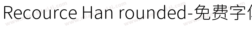 Recource Han rounded字体转换